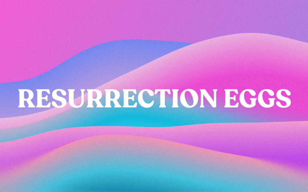 Resurrection Eggs