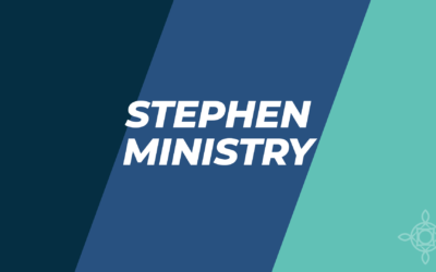 Ministering to the Emotionally Impacted: Stephen Ministry