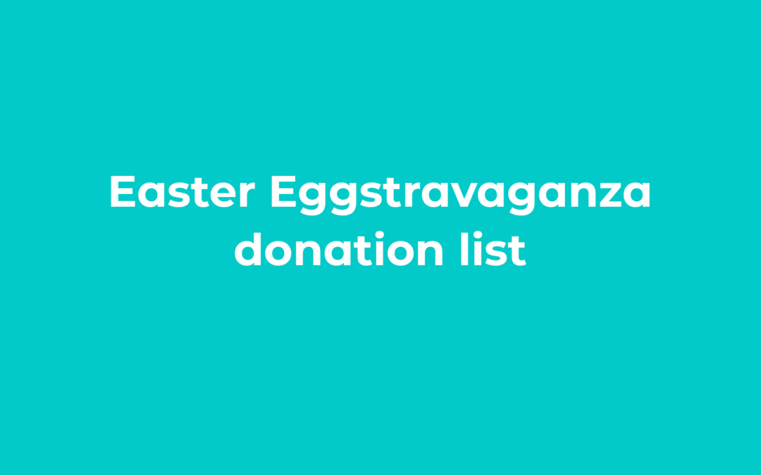 Easter Eggstravaganza Donations
