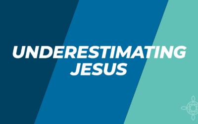 Underestimating Jesus