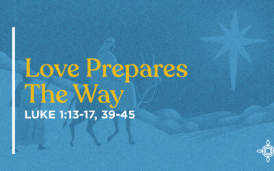 Love Prepares the Way