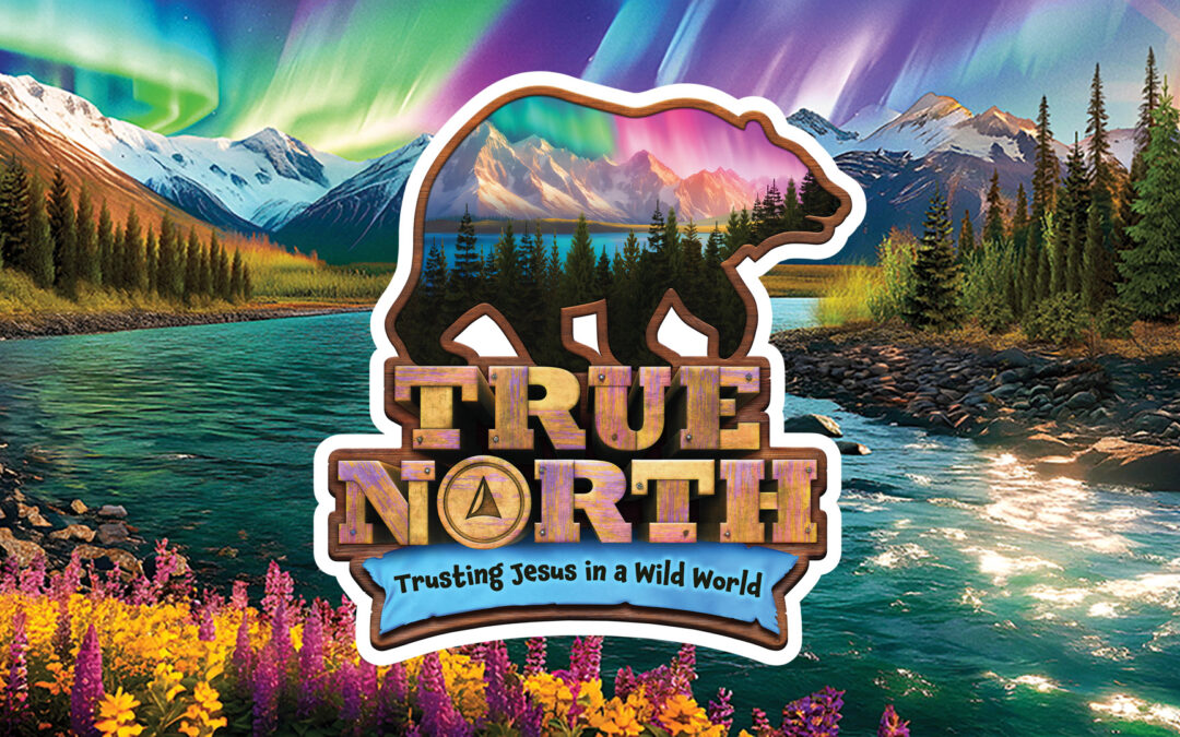 True North VBS – June 9–13, 2025