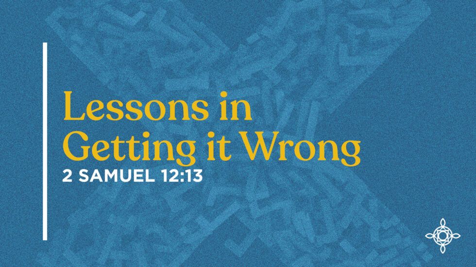 Getting It In Lessons in Getting it Wrong | Lakeside United Methodist Church